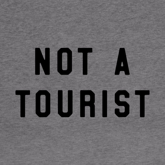 Not a tourist by Blister